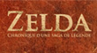 Zelda : chronique d'une saga de l�gende