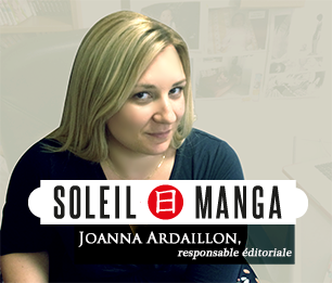 Joanna Ardaillon, responsable éditoriale chez Soleil Manga