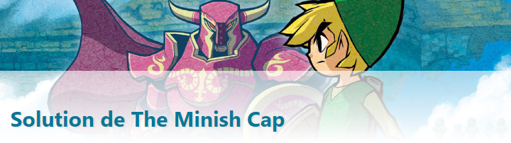 Soluce de The Minish Cap